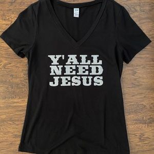 Y’all Need Jesus V Neck T